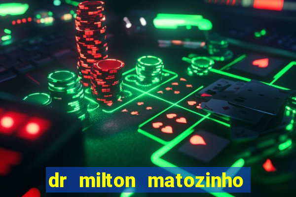 dr milton matozinho urologista santos